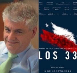 Caso Penta: Uno de los dueños dio dinero para película «Los 33» y manipuló guión para proteger a Piñera y Golborne