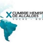 Sucre recibirá a más de 2 mil autoridades en la X Cumbre Hemisférica de Alcaldes