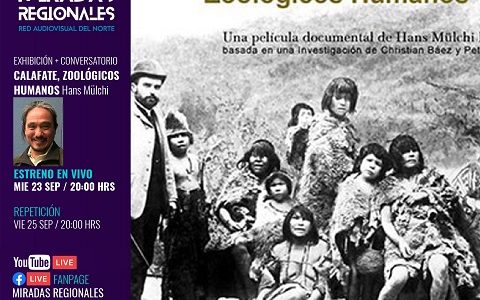 «Calafate, zoológicos humanos», el documental que habla sobre el genocidio Sellknam, se exhibe online y gratuito por Miradas Regionales