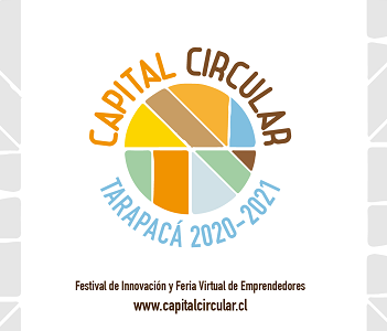Lanzan plataforma de libre acceso Capital Circular Tarapacá 2021, orientado a emprendedores y Pymes