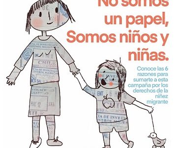 Con campaña “No somos un papel, somos niños y niñas”, buscan visibiliza graves vulneraciones, centrada en expulsiones ilegales