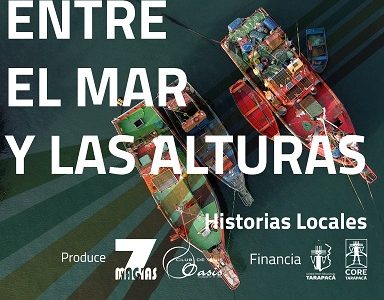 Estrenan nueva serie documental “Entre el Mar y las Altura», que rescata historias significativas de Tarapacá