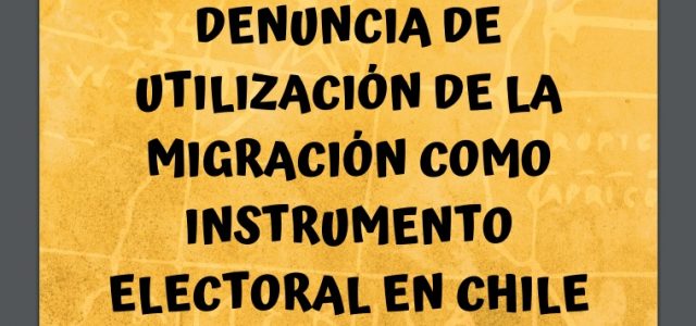 A no utilizar la migración como instrumento electoral, llama la Coordinadora Nacional de Inmigrantes de Chile