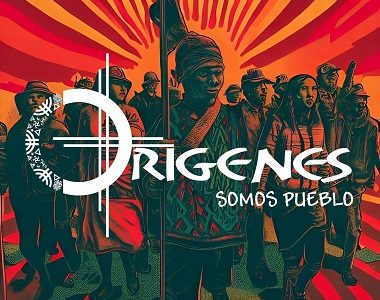 Orígenes estrena su nuevo disco Somos Pueblo: El nuevo LP ya se encuentra disponible en todas las plataformas digitales.