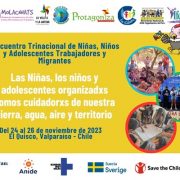  Encuentro Trinacional de Niñas, Niños y Adolescentes Trabajadores y Migrantes de Chile, Perú y Argentina, para discutir sobre el cambio climático