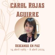 Tras ardua lucha contra enfermedad, fallece Carol Rojas Aguirre, destacada abogada comprometida con los DD.HH y de las mujeres