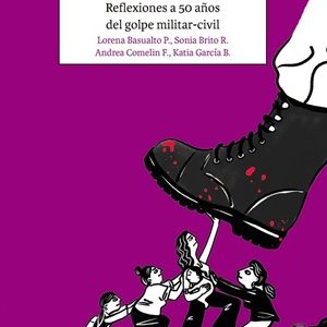 Mediante Conversatorio, lanzan en la UTA Iquique,  libro «Once mujeres narran el 11: Reflexiones a 50 años del Golpe Militar-Civil», editado por LOM.
