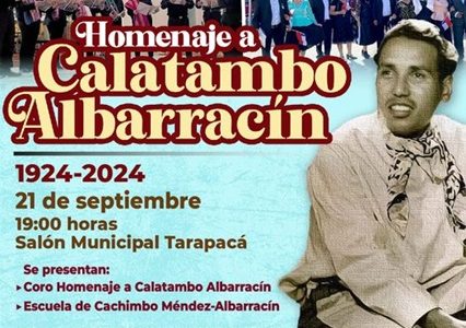 Justo el día del centenario de su nacimiento, en Iquique rinden homenaje al gran cultor folclorista, Calatambo Albarracín