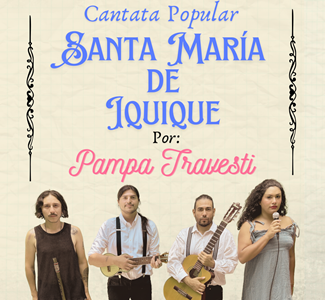Conmemoración de la Matanza de la Escuela Santa María de Iquique: Pampa Travesti presenta su versión de la «Cantata Popular” en Espacio Akana.