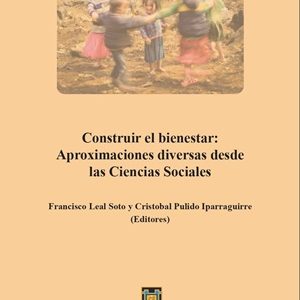Lanzan libro de académicos UTA Iquique sobre Construir Bienestar en contexto Educativo, un enfoque desde las Ciencias Sociales