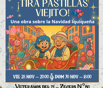 “¡Tira pastillas Viejito” una obra sobre la navidad iquiqueña que la Compañía Utopía Teatro presentará en Sala Veteranos del 79’