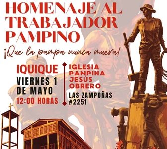  “Que la Pampa Nunca Muera”: Corporación Hijos del Salitre, Social, Cultural y Deportiva,  convoca a recital en Homenaje al Trabajador Pampino, este 1° de Mayo