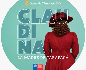 Claudina, la madre de Tarapacá: Nueva ópera chilena se estrenará en el Teatro de Salitrera Humberstone